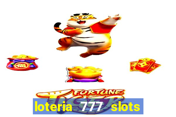 loteria 777 slots paga mesmo