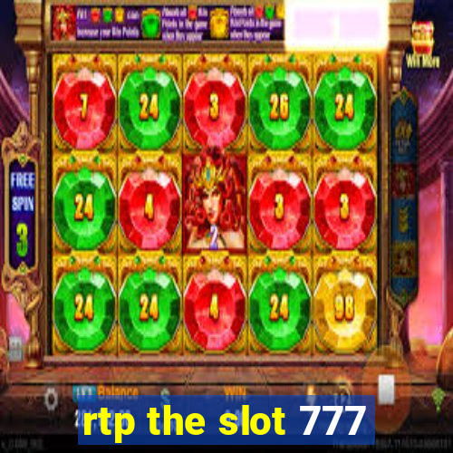 rtp the slot 777