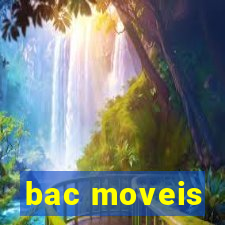 bac moveis