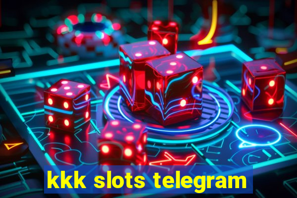 kkk slots telegram