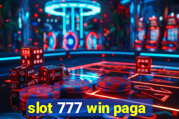 slot 777 win paga