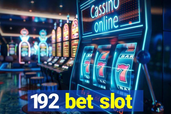 192 bet slot