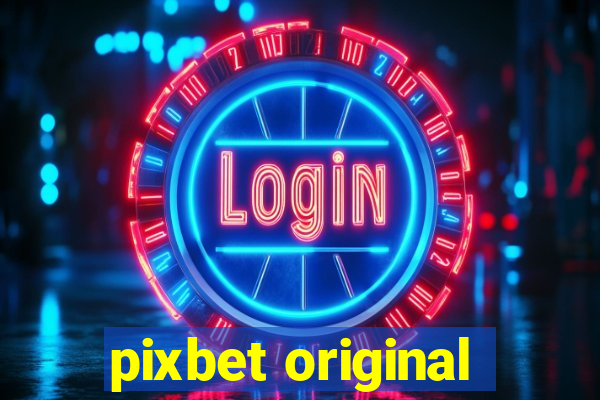 pixbet original