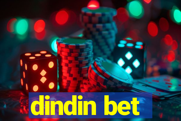 dindin bet