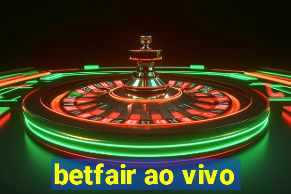 betfair ao vivo