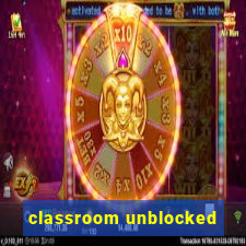 classroom unblocked