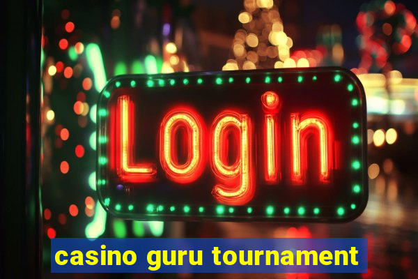 casino guru tournament