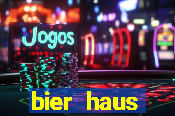 bier haus oktoberfest slot