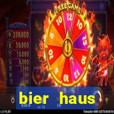 bier haus oktoberfest slot