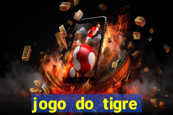 jogo do tigre jogar gratis