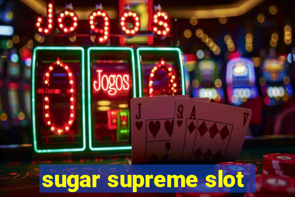 sugar supreme slot