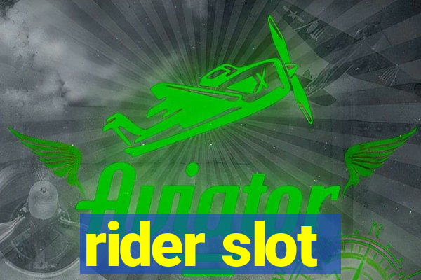 rider slot