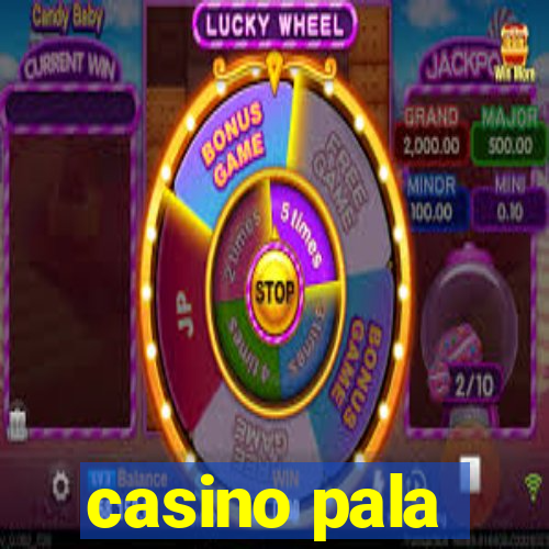 casino pala