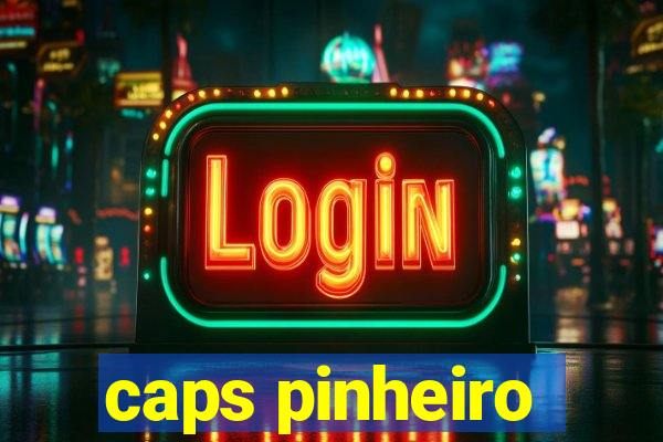 caps pinheiro