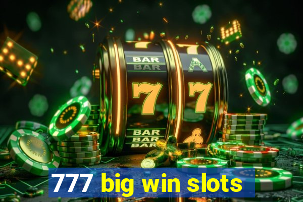 777 big win slots