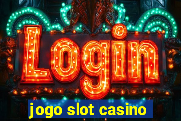 jogo slot casino