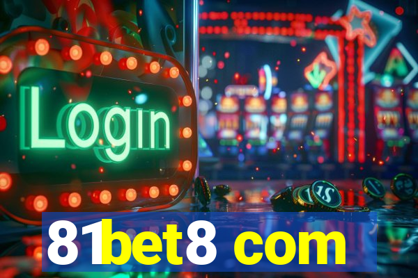 81bet8 com