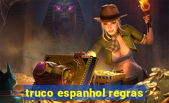 truco espanhol regras