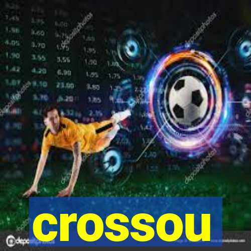 crossou