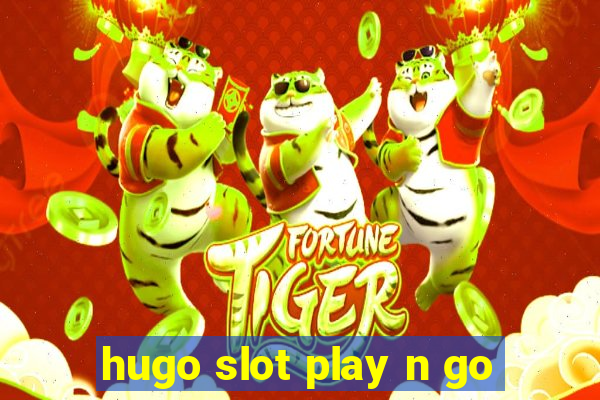 hugo slot play n go