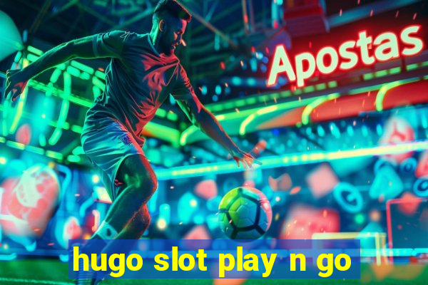 hugo slot play n go