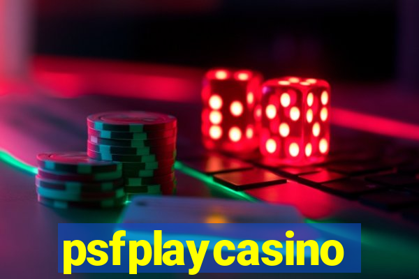 psfplaycasino