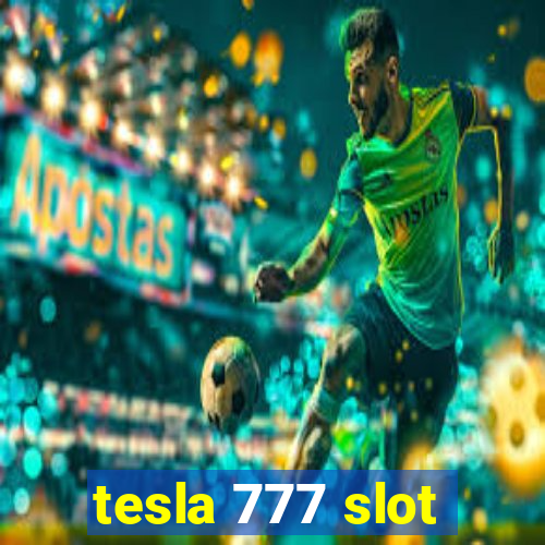 tesla 777 slot