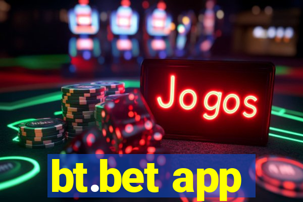 bt.bet app