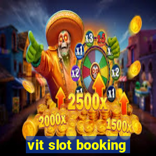 vit slot booking