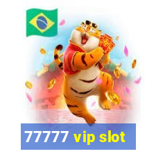 77777 vip slot