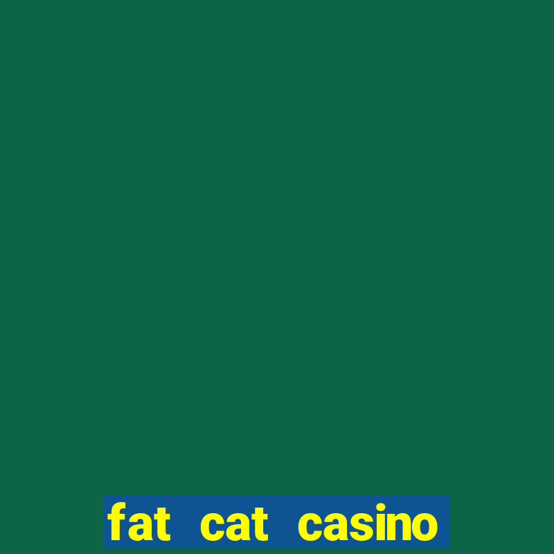 fat cat casino slots game