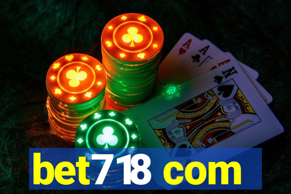 bet718 com