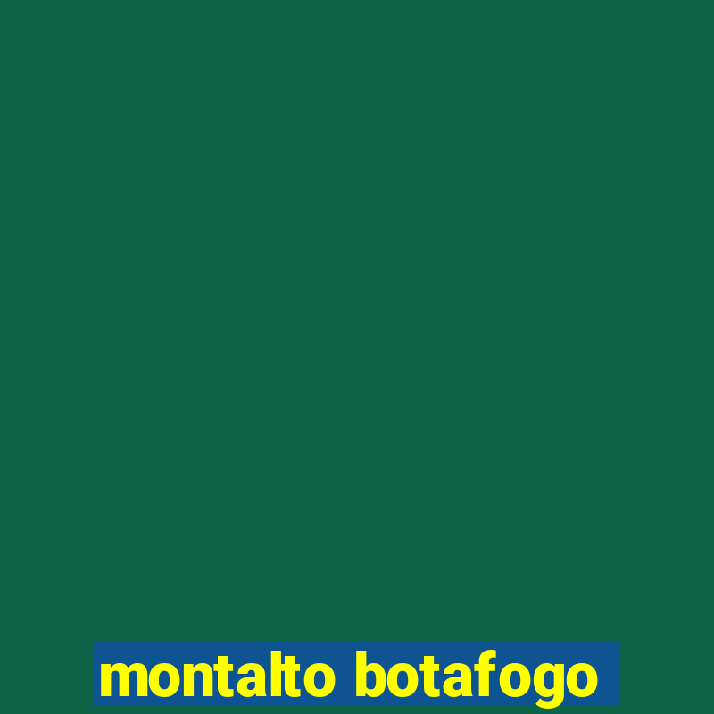 montalto botafogo