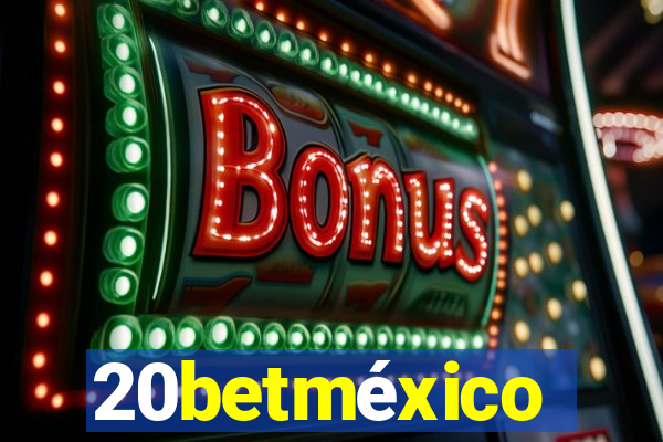 20betméxico