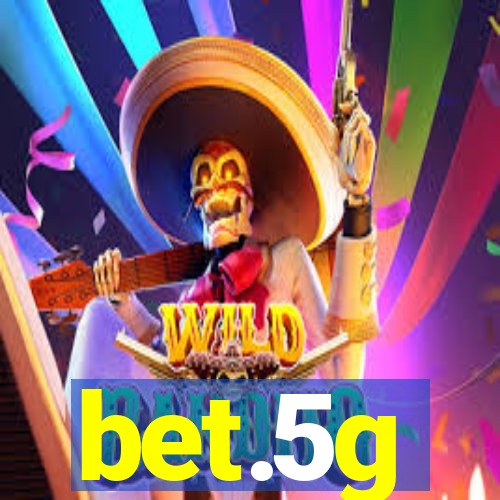 bet.5g