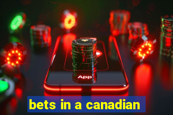 bets in a canadian