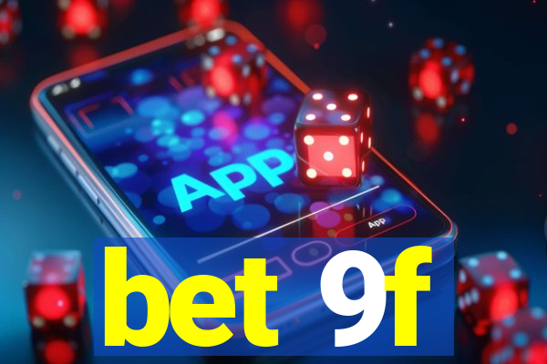 bet 9f