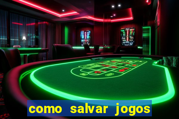 como salvar jogos na nuvem