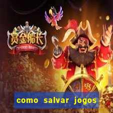 como salvar jogos na nuvem