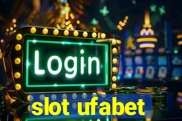 slot ufabet