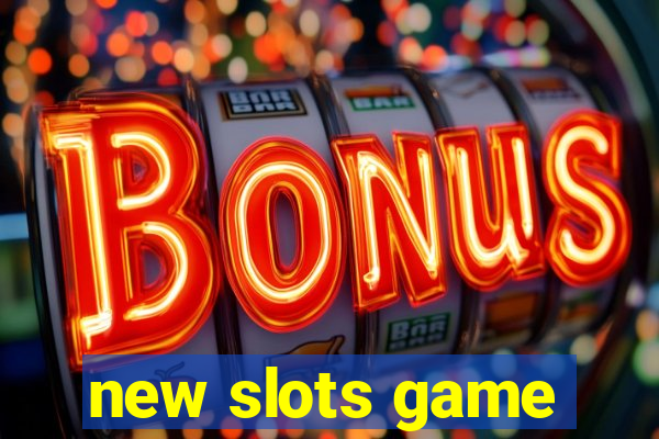 new slots game