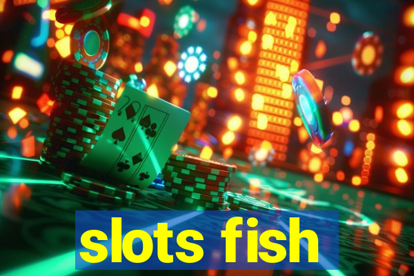 slots fish