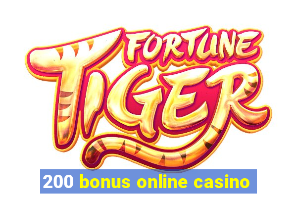 200 bonus online casino