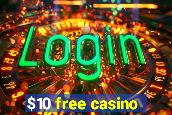 $10 free casino