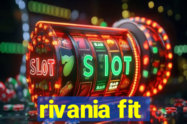 rivania fit