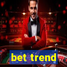 bet trend