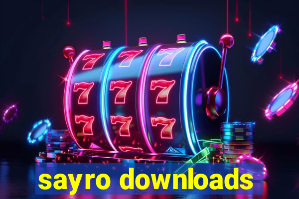 sayro downloads