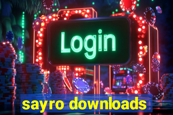 sayro downloads