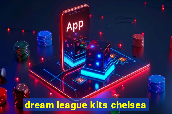 dream league kits chelsea