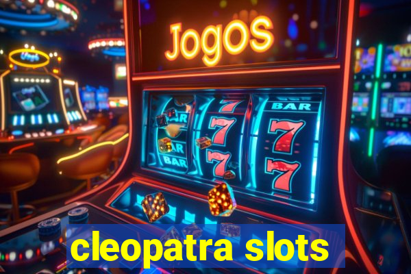 cleopatra slots